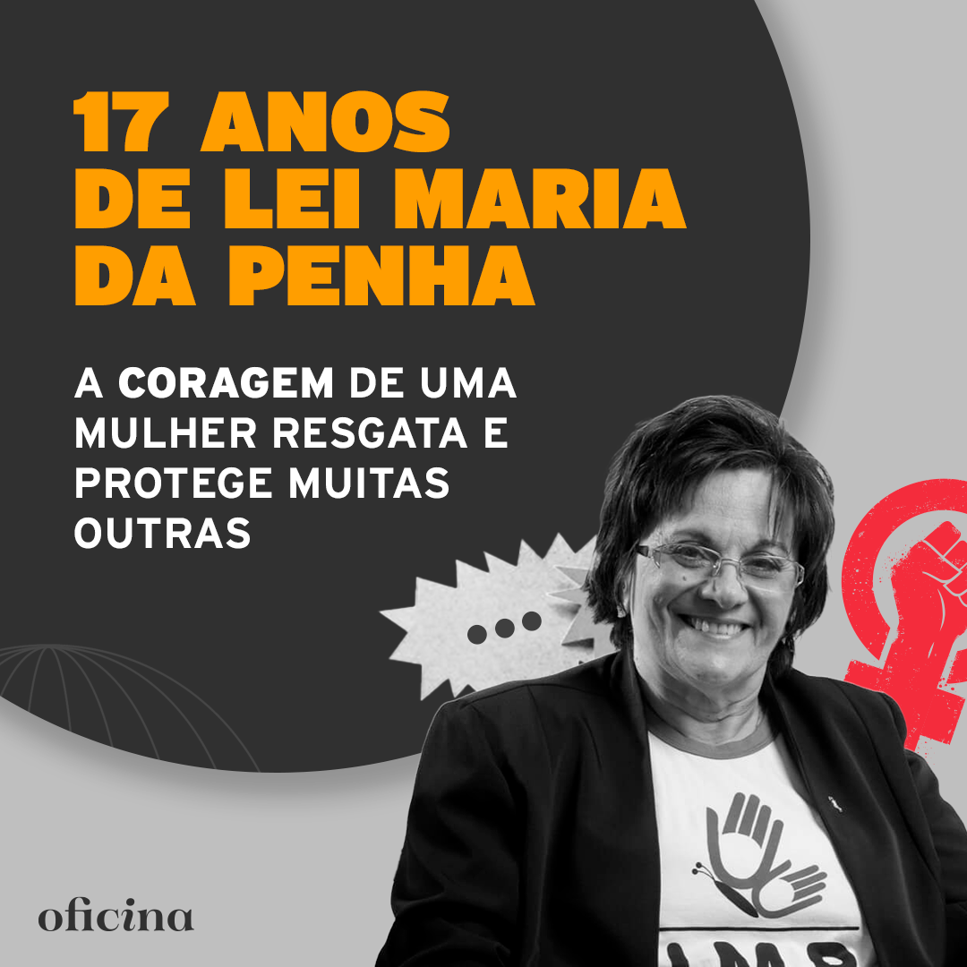 Carrossel 17 anos lei Maria da Penha